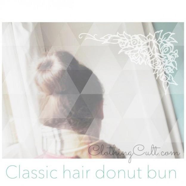 Hair donut bun { Great Tools } (or “I keep calling it a sock bun but it’s better”)